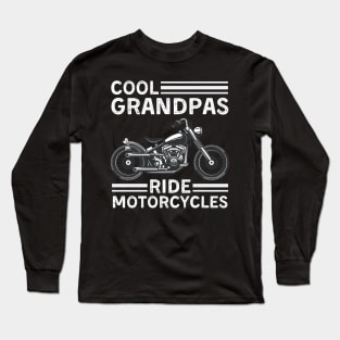 Cool Grandpas Ride Motorcycles Funny Grand Father Biker Long Sleeve T-Shirt